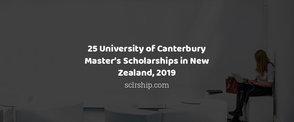 Feature image for 25 University of Canterbury Master’s Scholarships in New Zealand, 2019