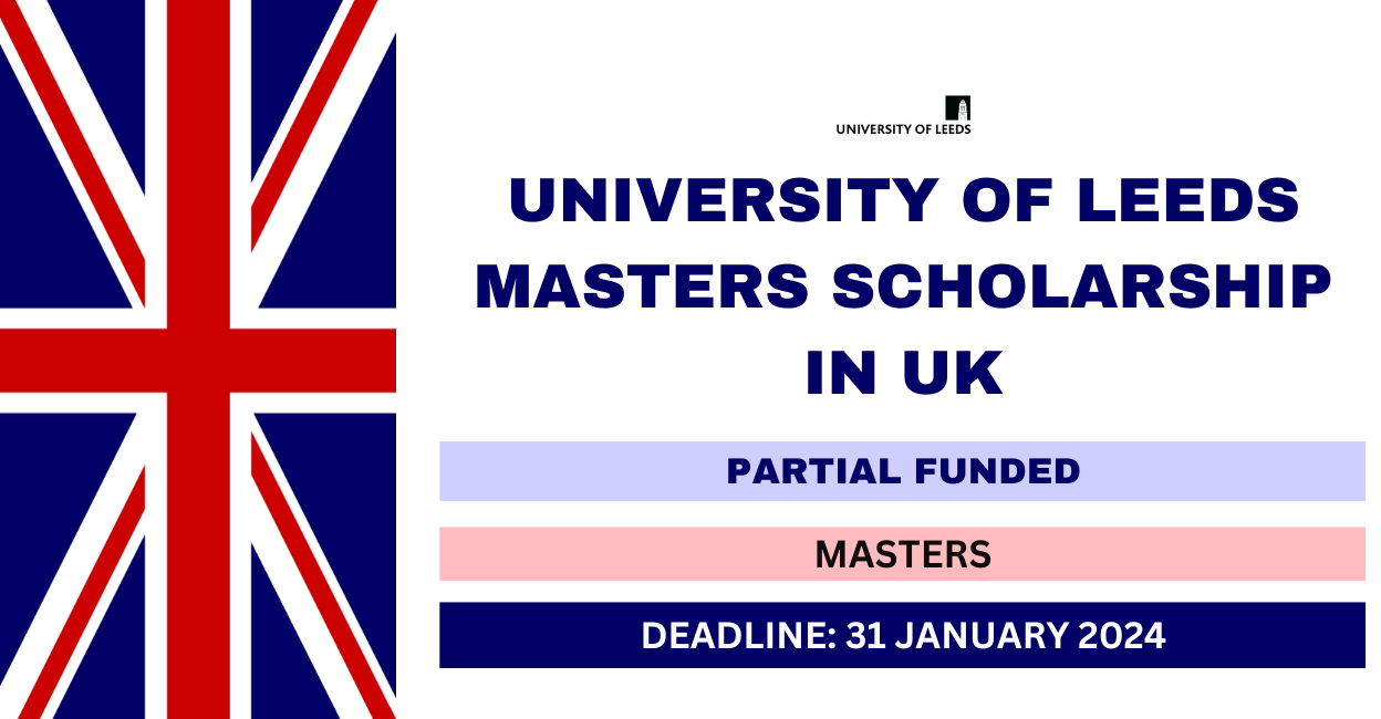 Feature image for University of Leeds Masters Scholarship in UK 2024
