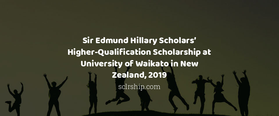 Feature image for Sir Edmund Hillary Scholars’ Higher-Qualification Scholarship at University of Waikato in New Zealand, 2019