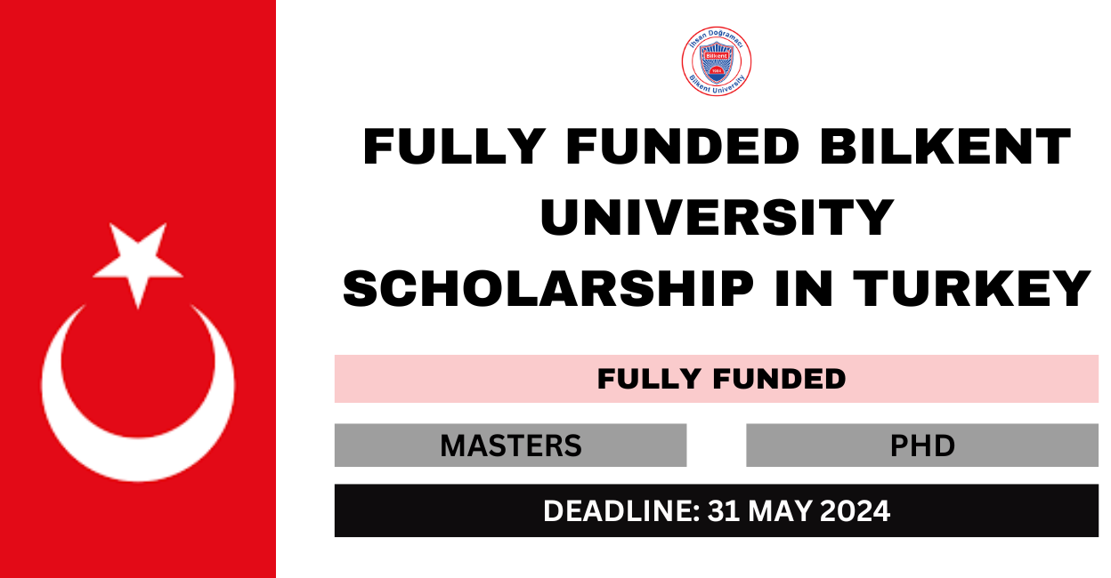 Feature image for Fully Funded Bilkent University Scholarship in Turkey 2024