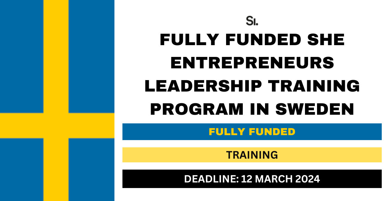 Feature image for Fully Funded She Entrepreneurs Leadership Training Program in Sweden 2024