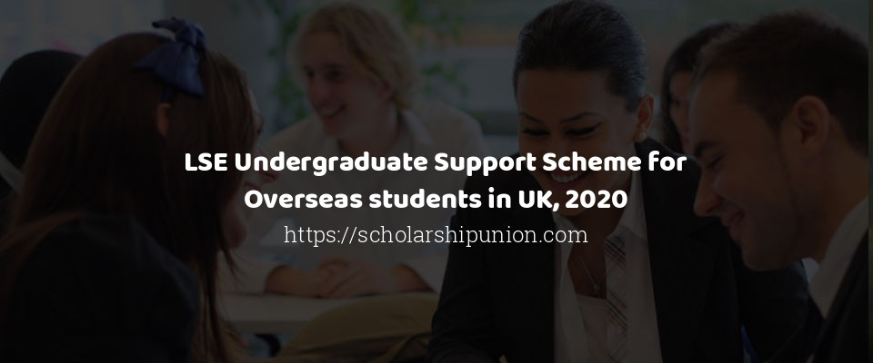 Feature image for LSE Undergraduate Support Scheme for Overseas students in UK, 2020