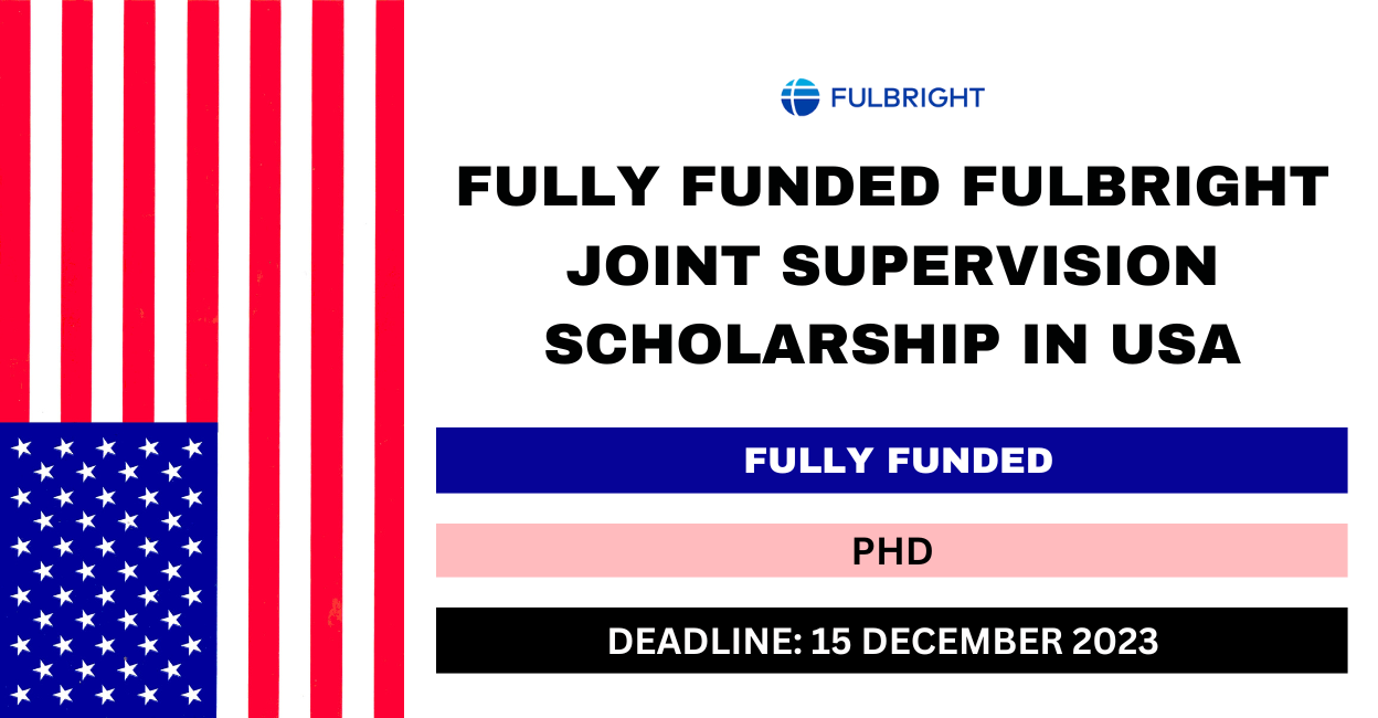 Feature image for Fully Funded Fulbright Joint Supervision Scholarship in USA 2024