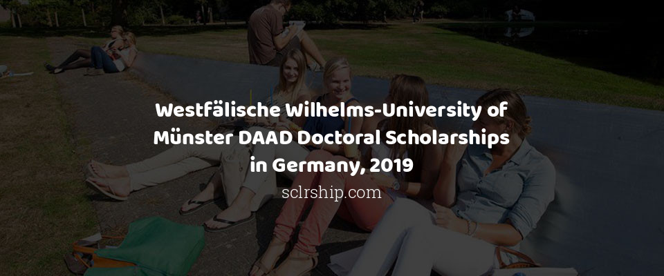 Feature image for Westfälische Wilhelms-University of Münster DAAD Doctoral Scholarships in Germany, 2019