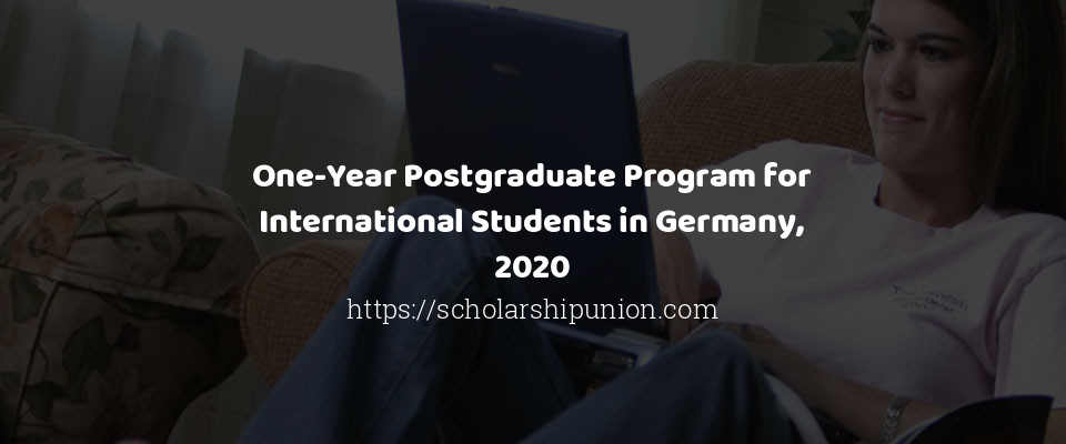 Feature image for One-Year Postgraduate Program for International Students in Germany, 2020