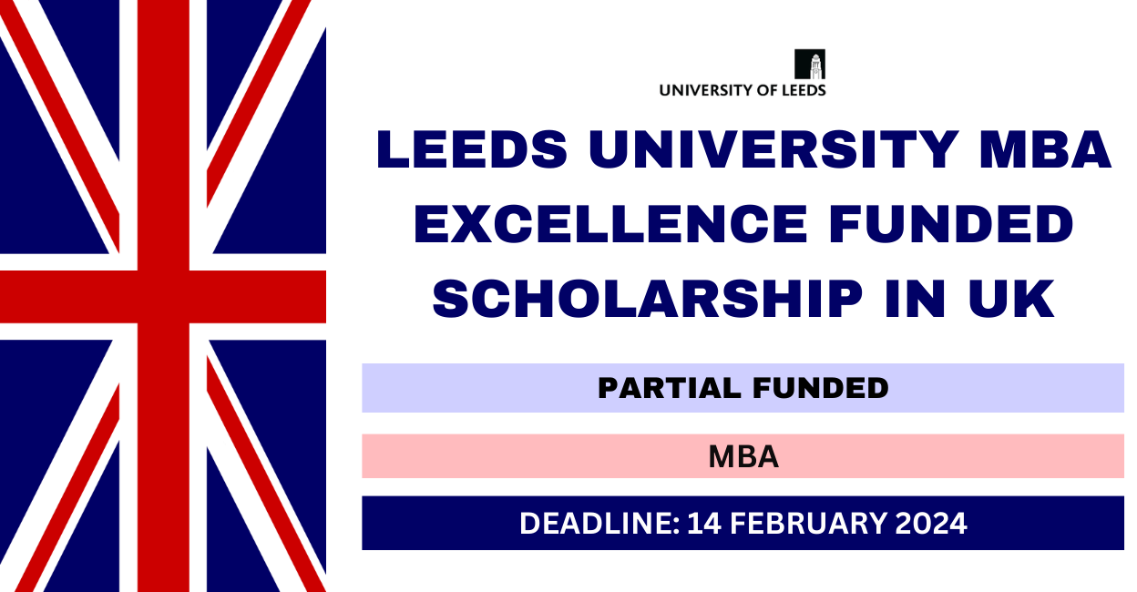 Feature image for Leeds University MBA Excellence Funded Scholarship in UK 2024
