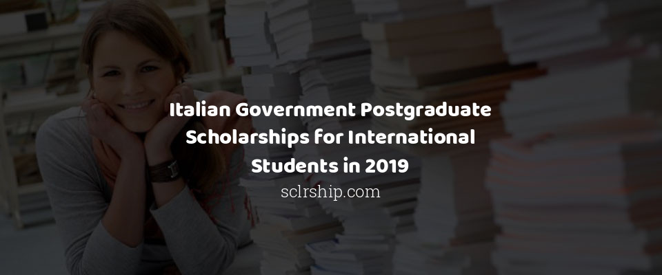 Feature image for Italian Government Postgraduate Scholarships for International Students in 2019
