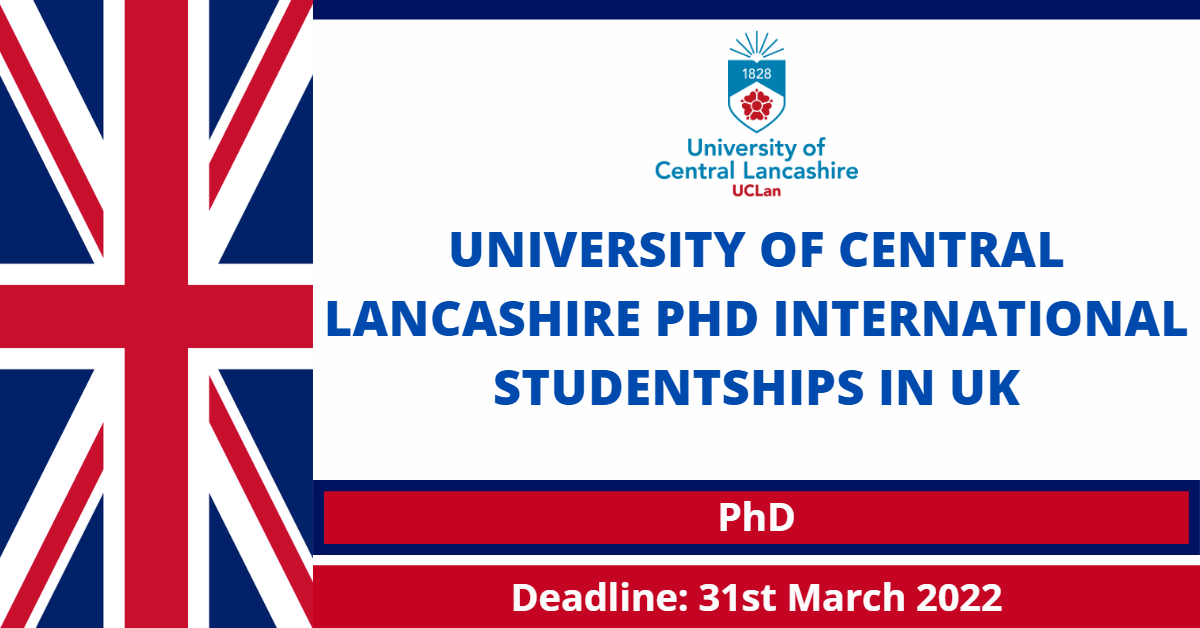 Feature image for University of Central Lancashire PhD International Studentships in Uk