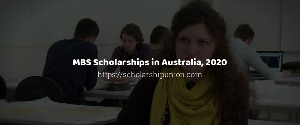 Feature image for MBS Scholarships in Australia, 2020