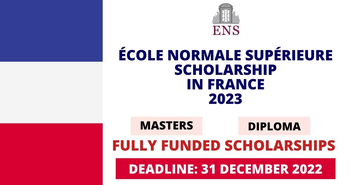 Feature image for Fully Funded Scholarship at École normale supérieure in France 2023