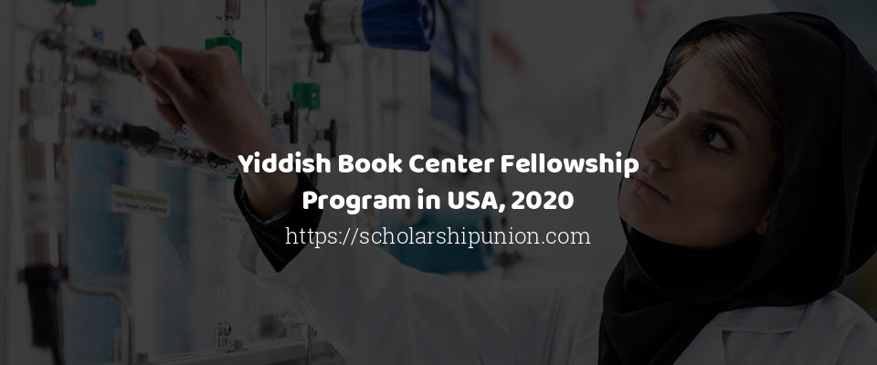 Feature image for Yiddish Book Center Fellowship Program in USA, 2020