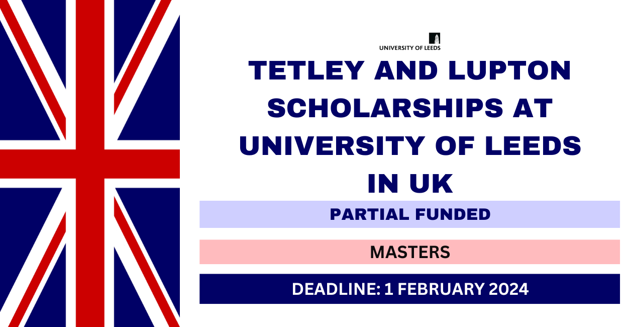 Feature image for Tetley and Lupton Scholarships at University of Leeds in UK 2024