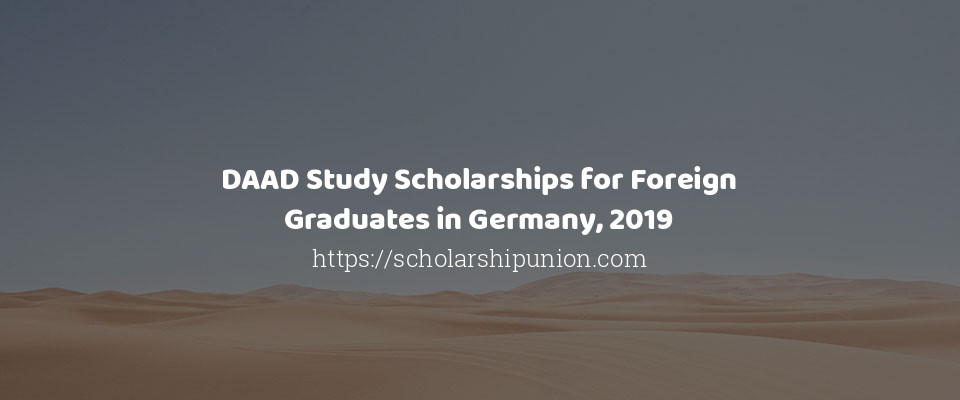 Feature image for DAAD Study Scholarships for Foreign Graduates in Germany, 2019