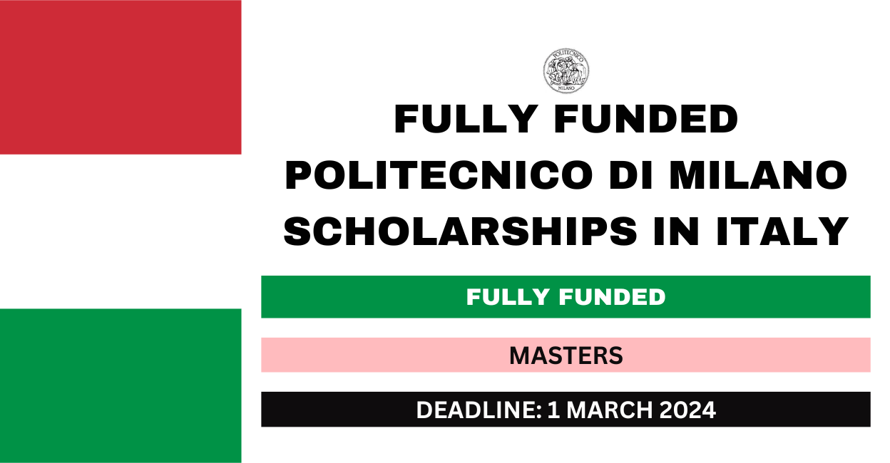 Feature image for Fully Funded Politecnico di Milano Scholarships in Italy 2024-25