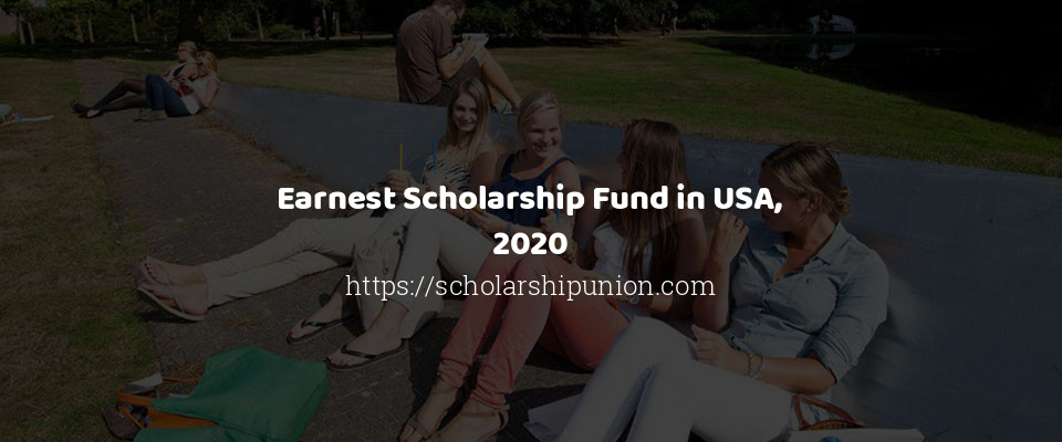 Feature image for Earnest Scholarship Fund in USA 2020
