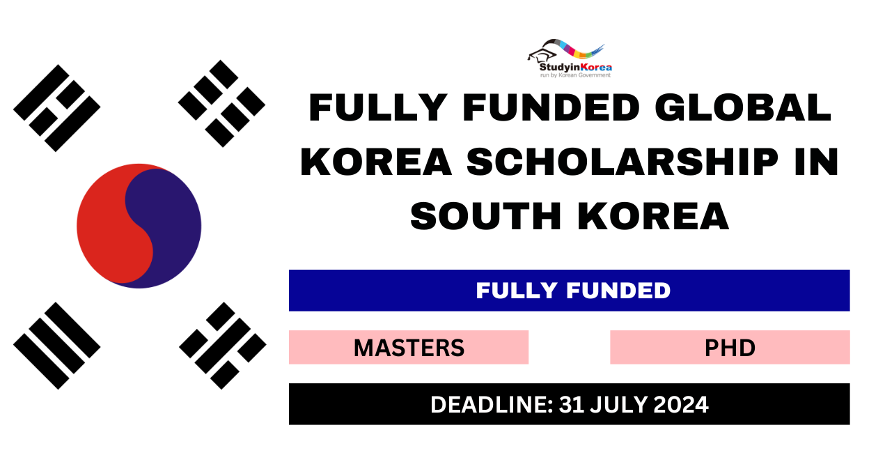 Feature image for Fully Funded Global Korea Scholarship in South Korea 2024-25
