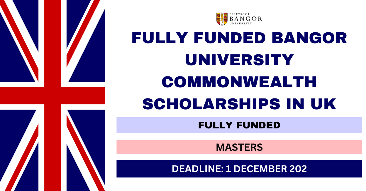 Feature image for Fully Funded Bangor University Commonwealth Scholarships in UK 2024