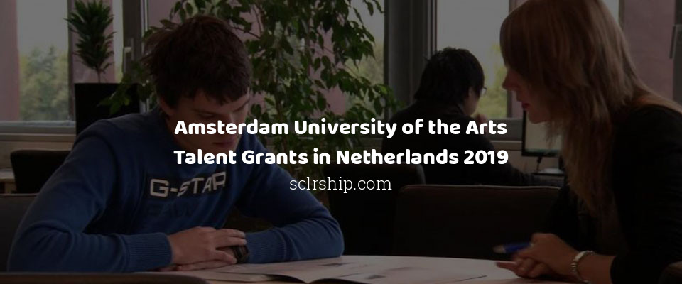 Feature image for Amsterdam University of the Arts Talent Grants in Netherlands 2019