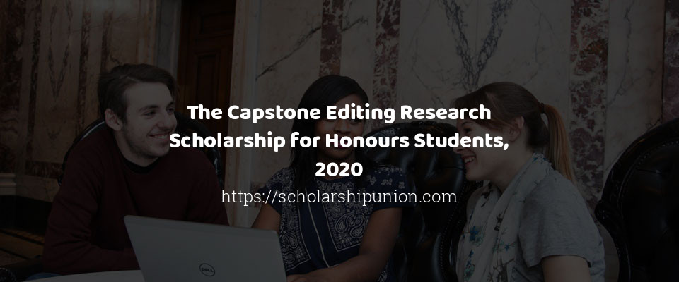 Feature image for The Capstone Editing Research Scholarship for Honours Students, 2020
