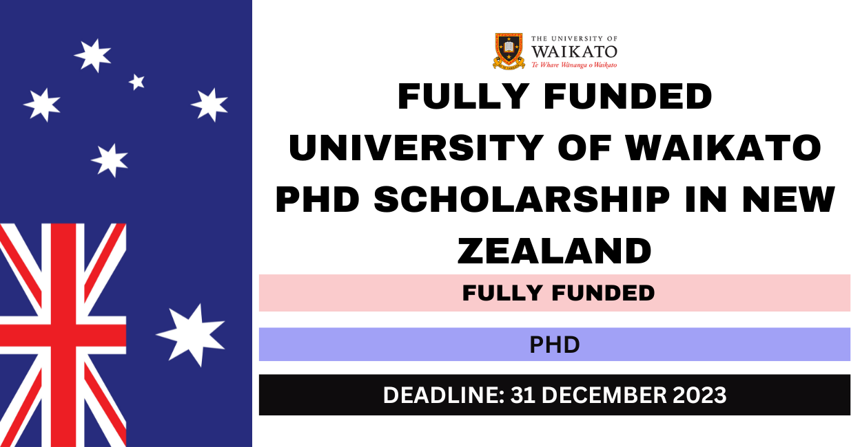 Feature image for Fully Funded University of Waikato PHD Scholarship in New Zealand 2024