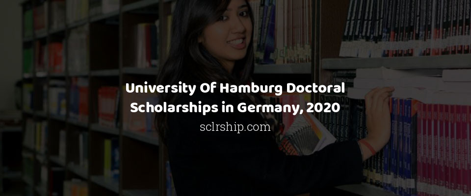 Feature image for University Of Hamburg Doctoral Scholarships in Germany, 2020