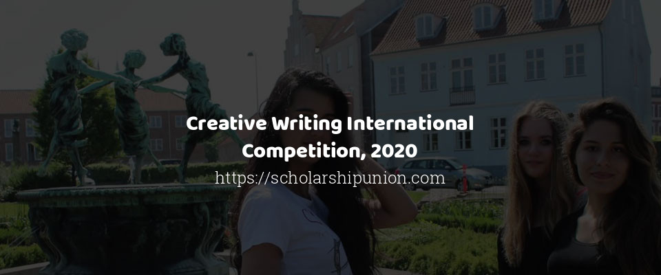 Feature image for Creative Writing International Competition, 2020
