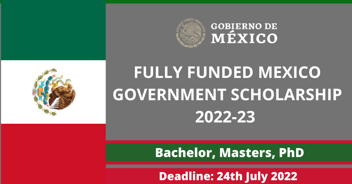 Feature image for Fully Funded Mexico Government Scholarship 2022-23