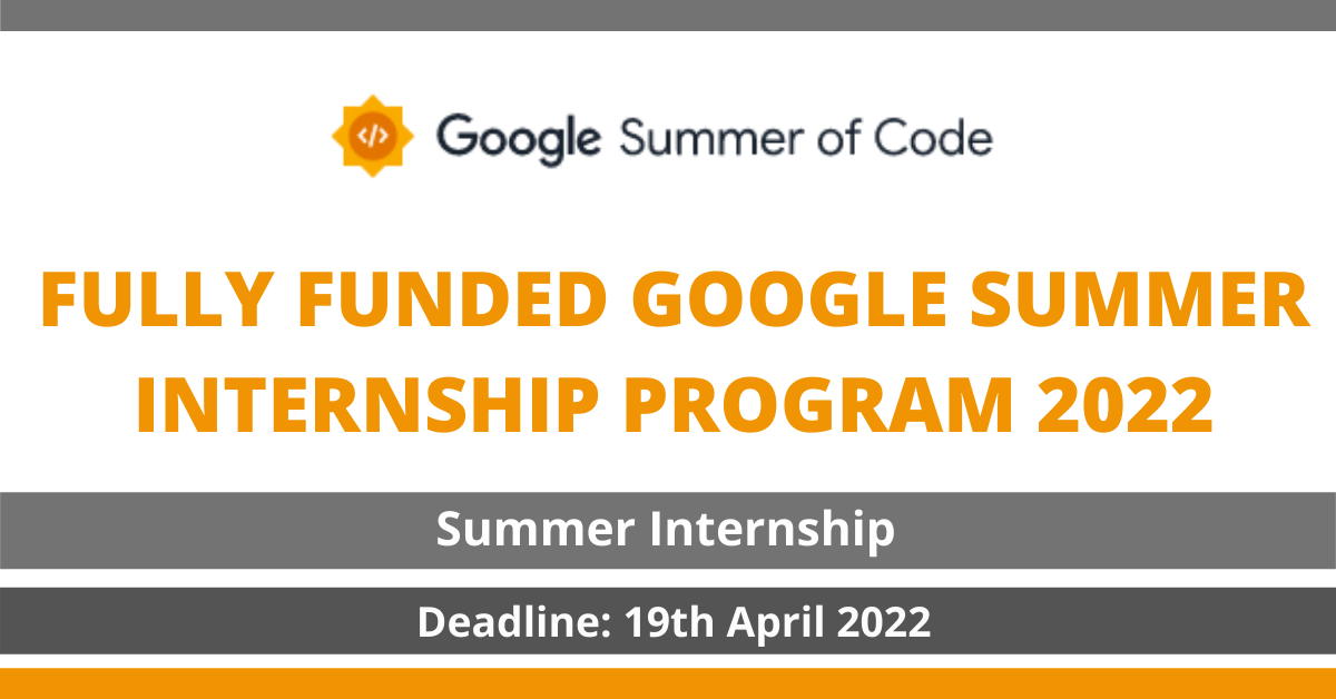 Feature image for Fully Funded Google Summer Internship Program 2022