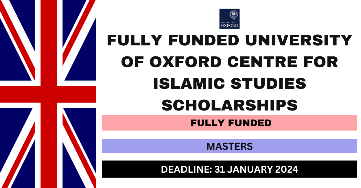 Feature image for Fully Funded University Of Oxford Centre For Islamic Studies Scholarships