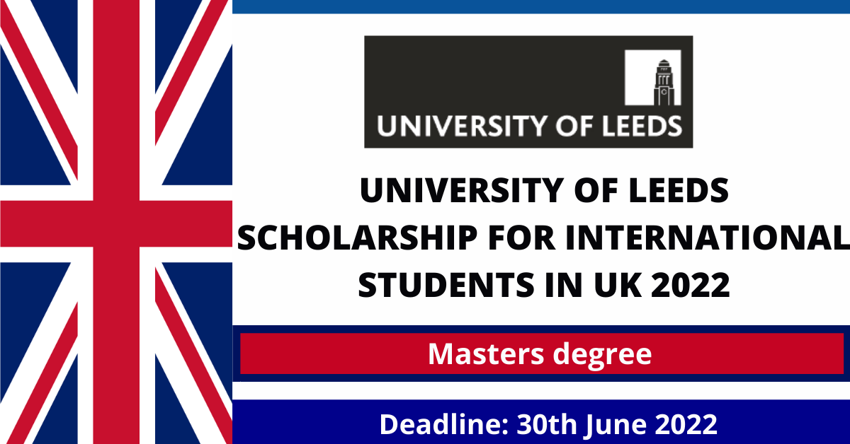 Feature image for University of Leeds Scholarship for International Students in UK 2022