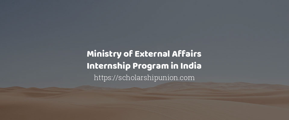 Feature image for Ministry of External Affairs Internship Program in India