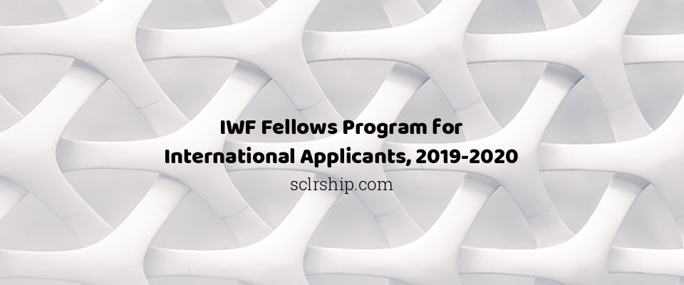 Feature image for IWF Fellows Program for International Applicants, 2019-2020