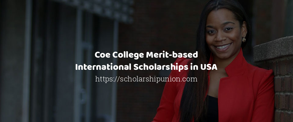 Feature image for Coe College Merit-based International Scholarships in USA