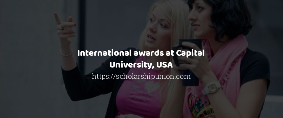 Feature image for International awards at Capital University, USA