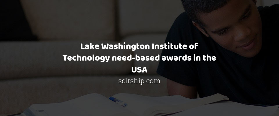 Feature image for Lake Washington Institute of Technology need-based awards in the USA