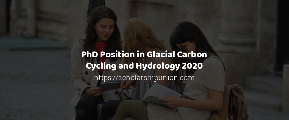 Feature image for PhD Position in Glacial Carbon Cycling and Hydrology 2020