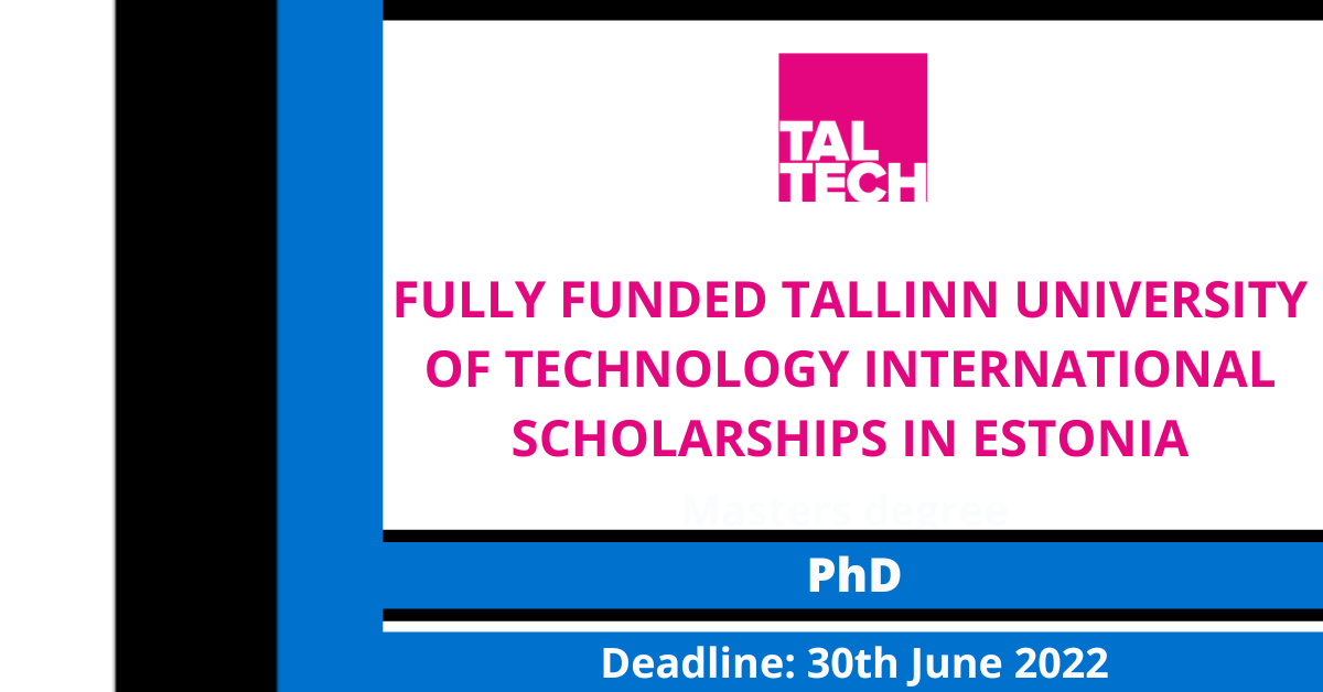 Feature image for Fully Funded Tallinn University of Technology International Scholarships in Estonia