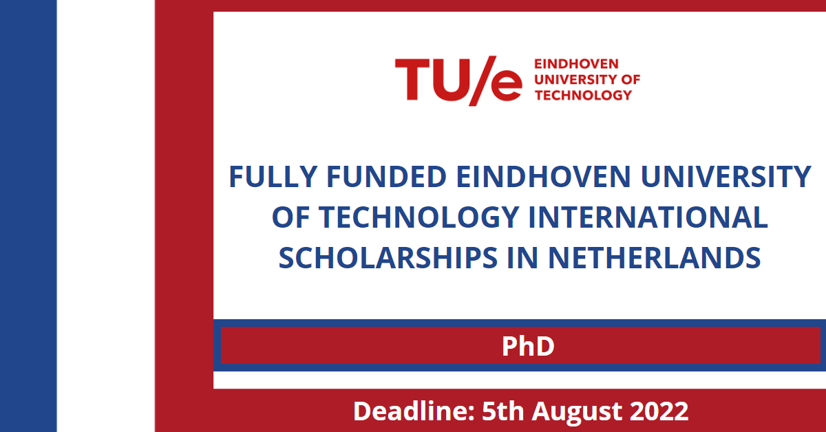 Feature image for Fully Funded Eindhoven University of Technology International Scholarships in Netherlands