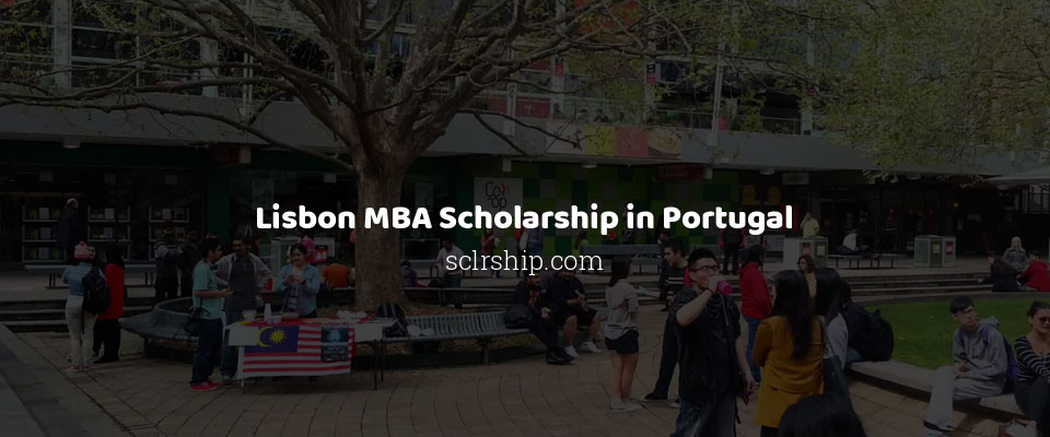 Feature image for Lisbon MBA Scholarship in Portugal