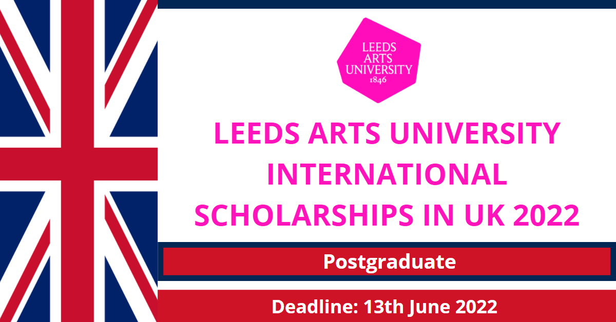 Feature image for Leeds Arts University International scholarships in UK 2022
