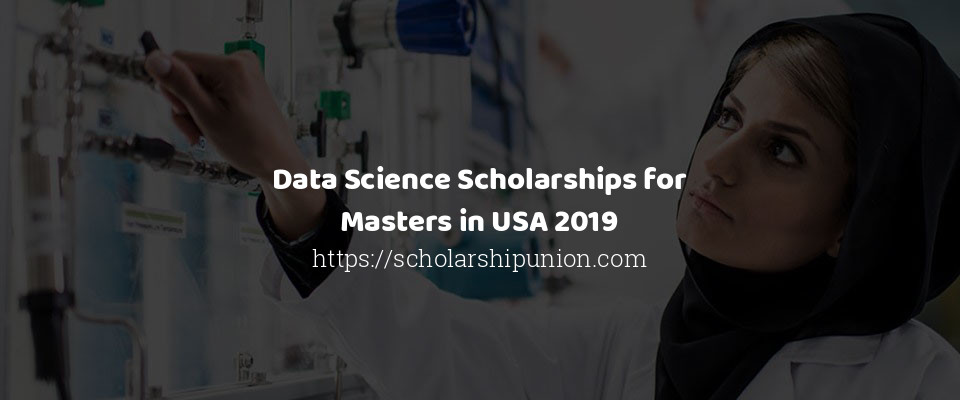 Feature image for Data Science Scholarships for Masters in USA 2019