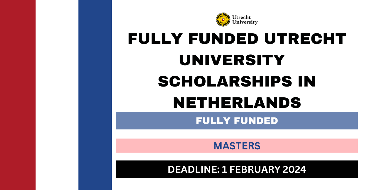 Feature image for Fully Funded Utrecht University Scholarships in Netherlands 2024