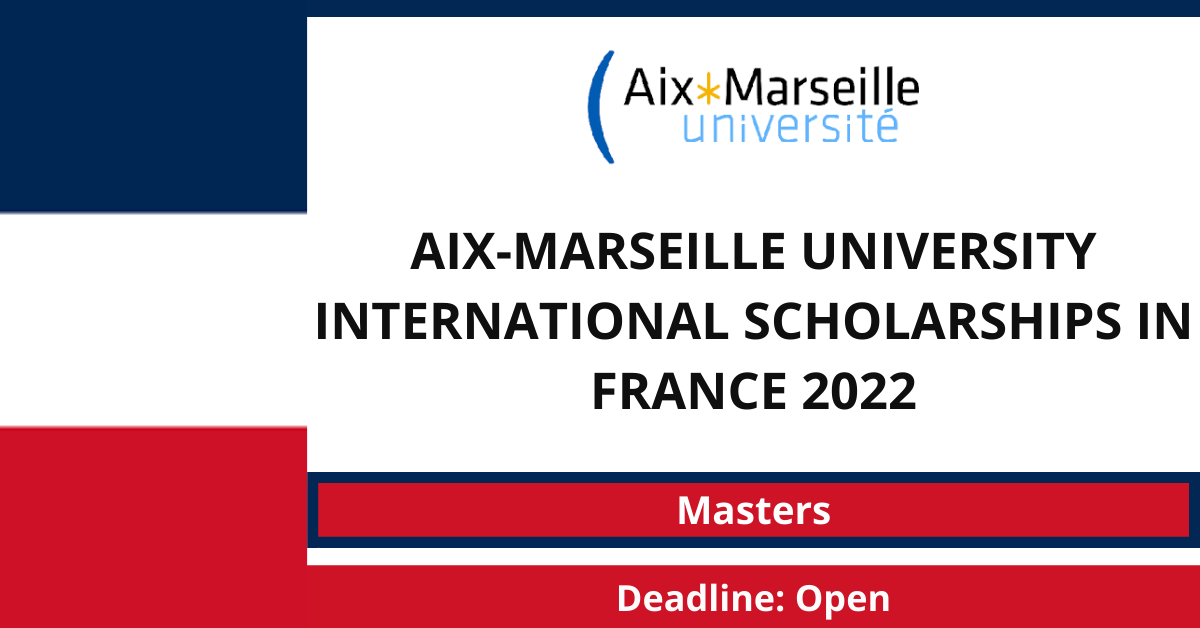 Feature image for Aix-Marseille University International Scholarships in France 2022