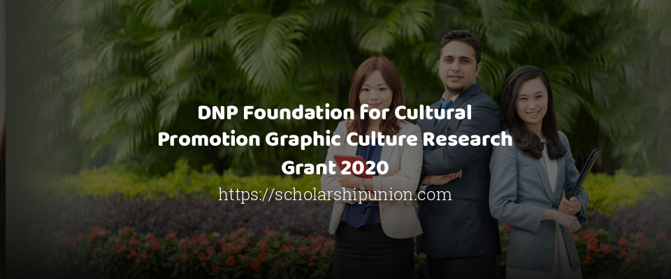 Feature image for DNP Foundation for Cultural Promotion Graphic Culture Research Grant 2020