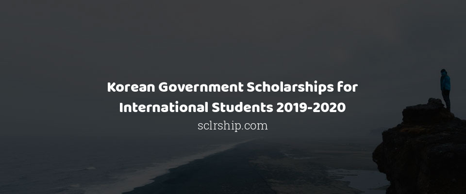 Feature image for Korean Government Scholarships for International Students 2019-2020