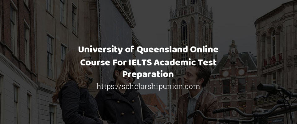 Feature image for University of Queensland Online Course For IELTS Academic Test Preparation