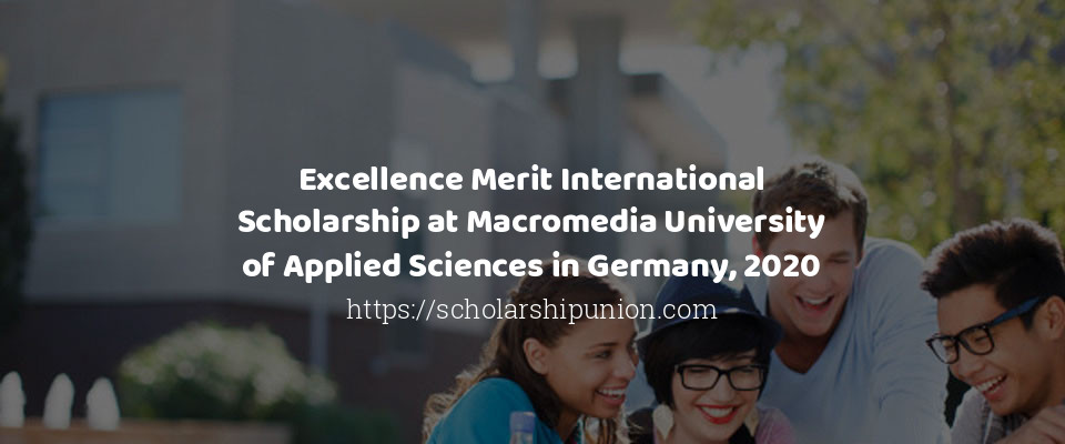 Feature image for Excellence Merit International Scholarship at Macromedia University of Applied Sciences in Germany, 2020