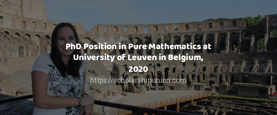 Feature image for PhD Position in Pure Mathematics at University of Leuven in Belgium, 2020