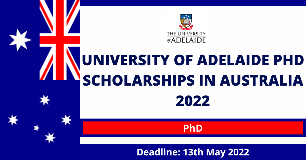 Feature image for University of Adelaide PhD Scholarships in Australia 2022