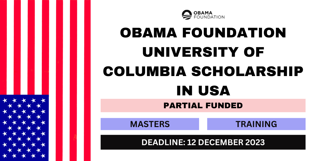 Feature image for Obama Foundation University Of Columbia Scholarship in USA 2024